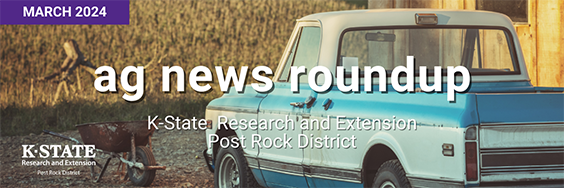 March 2024 Ag News Roundup K-State Research and Extension